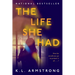 The Life She Had