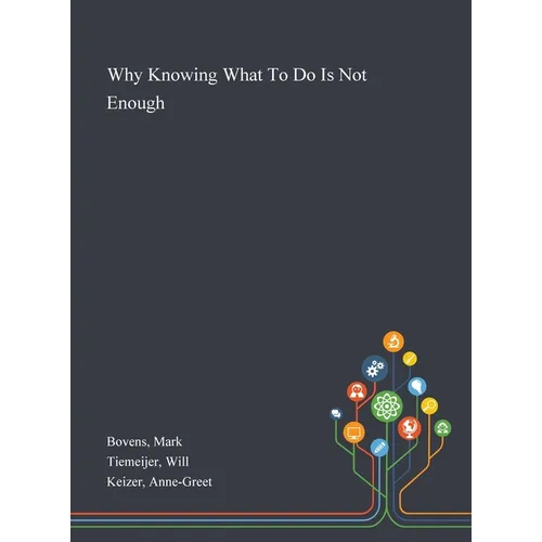 Why Knowing What To Do Is Not Enough