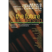 The Future of Leadership: Today's Top Leadership Thinkers Speak to Tomorrow's Leaders