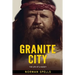 Granite City: The Life of a Bandit