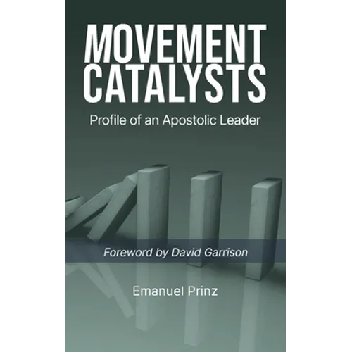 Movement Catalysts: Profile of an apostolic leader