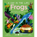 Frogs (a Day in the Life): What Do Frogs, Toads, and Tadpoles Get Up to All Day?
