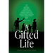 A Gifted Life