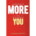 The Little Book of More: The Evolution of You