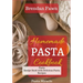 Homemade Pasta Cookbook: Pasta Recipe Book with Delicious Pasta Recipes