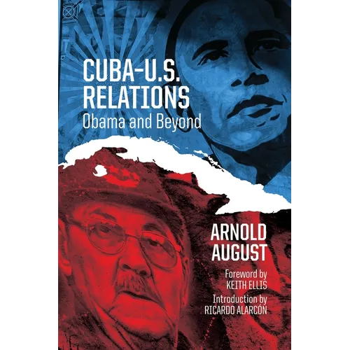 Cuba-U.S. Relations: Obama and Beyond