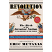 Revolution: The Birth of the Greatest Nation in the History of the World