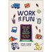 Work Is Fun: Seven Ways a Successful Ice Pop Company Makes Work Meaningful and How You Can Too