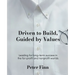 Driven to Build, Guided by Values: Leading for Long-Term Success in the For-Profit and Nonprofit Worlds