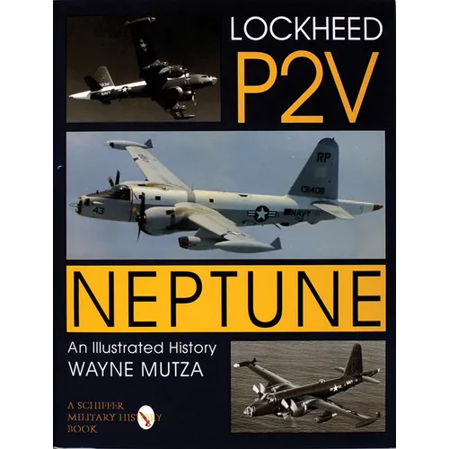 Lockheed P-2v Neptune: An Illustrated History