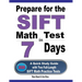 Prepare for the SIFT Math Test in 7 Days: A Quick Study Guide with Two Full-Length SIFT Math Practice Tests