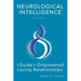 Neurological Intelligence: Volume 3: A Guide for Empowered Loving Relationships