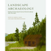 Landscape Archaeology: Reading and Interpreting the American Historical Landscape