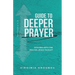 Guide to Deeper Prayer