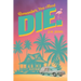 Remember, You Must Die.