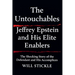 The Untouchables: Jeffrey Epstein and His Elite Enablers