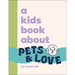 A Kids Book about Pets and Love