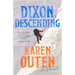 Dixon, Descending