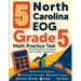 5 North Carolina EOG Grade 5 Math Practice Tests: Proven Practice for Top Scores with Detailed Explanations