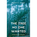The Tree No One Wanted: A Modern Day Parable