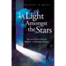 A Light Amongst the Stars: The Journey of a Psychic Medium - A Message of Hope
