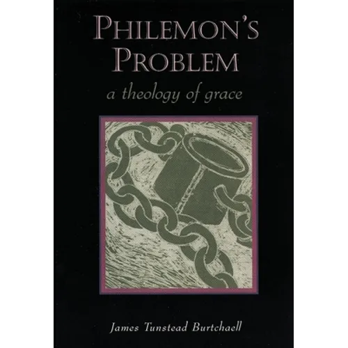 Philemon's Problem: A Theology of Grace
