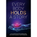 Every Body Holds A Story