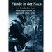Feinde in der Nacht: Geschichte eines Nachtjagdpiloten der Luftwaffe 1943-1945