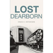 Lost Dearborn