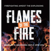 Flames of the Fire: Firefighting Amidst the Explosions