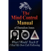 The Mind Control Manual of Dantalion Jones: What I Would Teach If I Had My Own Cult Following