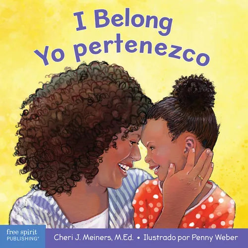 I Belong / Yo Pertenezco: A Board Book about Being Part of a Family and a Group / Un Libro Sobre Formar Parte de Una Familia Y Un Grupo