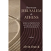 Between Jerusalem and Athens
