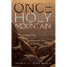 Once Holy Mountain: A Biblical and Geographical Analysis of Where Mt. Sinai Is Located