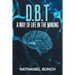 D.B.T a Way of Life in the Making