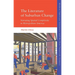 The Literature of Suburban Change: Narrating Spatial Complexity in Metropolitan America