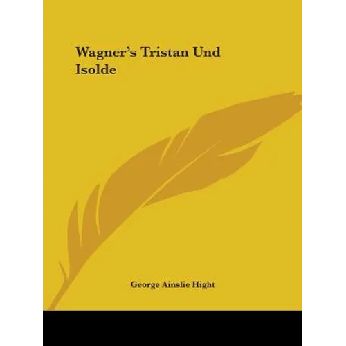 Wagner's Tristan Und Isolde