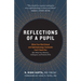 Reflections of a Pupil: What Your Med School and Ophthalmology Textbooks Can't Teach You (But What Your Mentors, Colleagues and Patients Will)