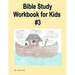 Bible Study Workbook for Kids #3