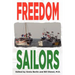 Freedom Sailors: The Maiden Voyage of the Free Gaza movement and how we succeeded in spite of ourselves.