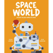 Space World: Explore the Busy World of Space