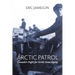 Arctic Patrol: Canada's Fight for Arctic Sovereignty