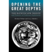 Opening the Great Depths: The Bathyscaph Trieste and Pioneers of Undersea Exploration