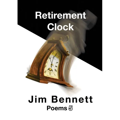 Retirement Clock: Poems 5