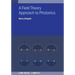 A Field Theory Approach to Photonics