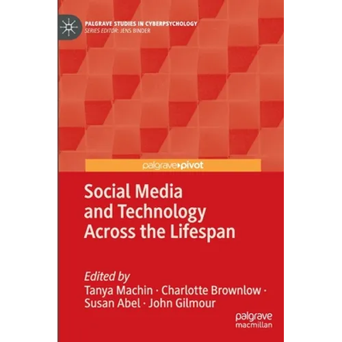Social Media and Technology Across the Lifespan