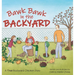 Bawk Bawk in the Backyard: A True Backyard Chicken Story