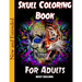 Skull Coloring Book for Adults: Over 50 Skull Designs Inspired by the Day of the Dead Great Día de Los Muertos Coloring Books for Adults (MIDNIGHT EDI
