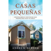 Casas Pequeñas: Conceptos simples y efectivos de casas pequeñas para usted y su familia