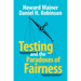 Testing and the Paradoxes of Fairness